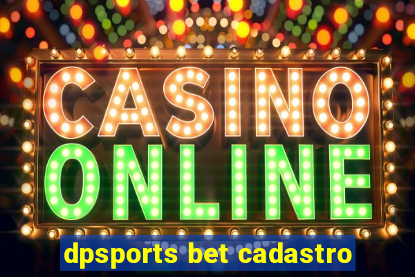 dpsports bet cadastro